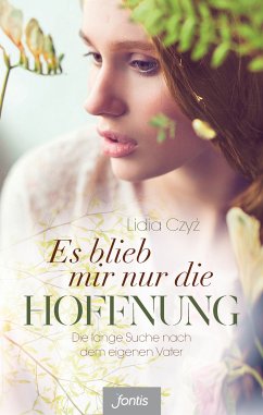 Es blieb mir nur die Hoffnung (eBook, ePUB) - Czyz, Lidia