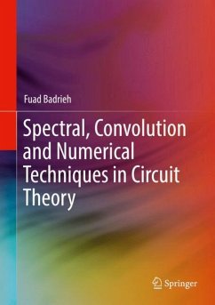 Spectral, Convolution and Numerical Techniques in Circuit Theory - Badrieh, Fuad