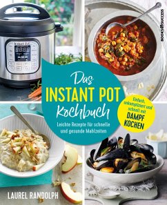 Das Instant-Pot-Kochbuch (eBook, ePUB) - Randolph, Laurel
