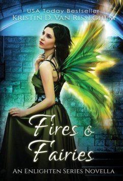 Fires & Fairies - Risseghem, Kristin D van