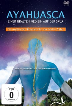 AYAHUASCA. Einer uralten Medizin auf der Spur, 1 DVD