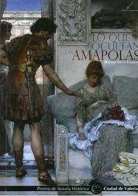 Lo que ocultan las amapolas - Ortiz Requena, Manuel