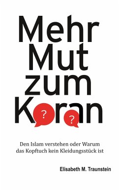 Mehr Mut zum Koran - Traunstein, Elisabeth M.