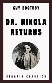 Dr. Nikola Returns (Serapis Classics) (eBook, ePUB)