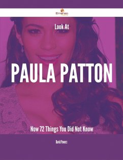 Cover Look At Paula Patton Now - 72 Things You Did Not Know (eBook, ePUB)