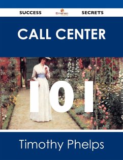 Cover Call Center 101 Success Secrets (eBook, ePUB)