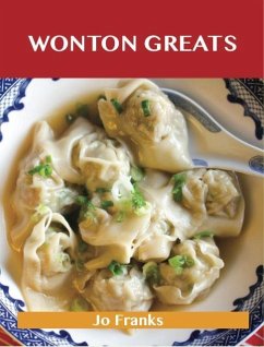 Wonton Greats: Delicious Wonton Recipes, The Top 63 Wonton Recipes (eBook, ePUB)