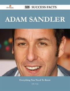 Adam Sandler 203 Success Facts - Everything you need to know about Adam Sandler (eBook, ePUB) - Lang, Julie