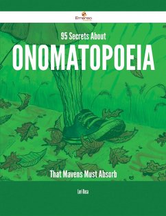 Cover 95 Secrets About Onomatopoeia That Mavens Must Absorb (eBook, ePUB)