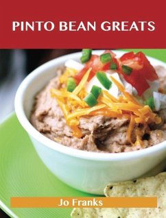 Pinto bean Greats: Delicious Pinto bean Recipes, The Top 89 Pinto bean Recipes (eBook, ePUB) Pinto bean Greats: Delicious Pinto bean Recipes, The Top 89 Pinto bean Recipes (eBook, ePUB)