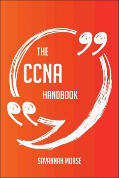Cover The CCNA Handbook - Everything You Need To Know About CCNA (eBook, ePUB)