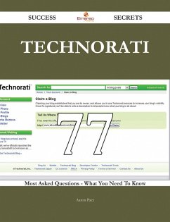 Technorati 77 Success Secrets - 77 Most Asked Questions On Technorati - What You Need To Know (eBook, ePUB)