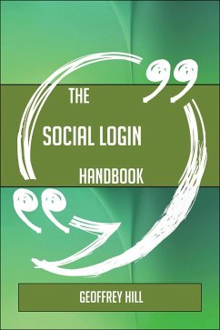 The Social login Handbook - Everything You Need To Know About Social login (eBook, ePUB)
