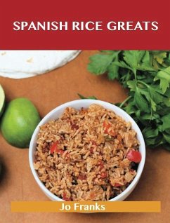 Spanish Rice Greats: Delicious Spanish Rice Recipes, The Top 51 Spanish Rice Recipes (eBook, ePUB)