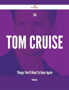 174 Tom Cruise Things You'll Want To Hear Again (eBook, ePUB)