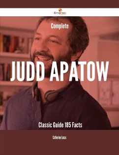 Cover Complete Judd Apatow- Classic Guide - 185 Facts (eBook, ePUB)