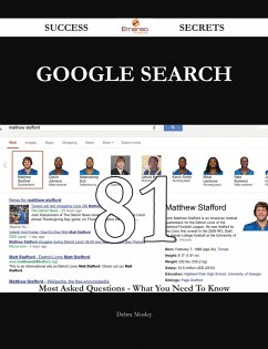 Cover Google search 81 Success Secrets - 81 Most Asked Questions On Google search - What You Need To Know (eBook, ePUB)
