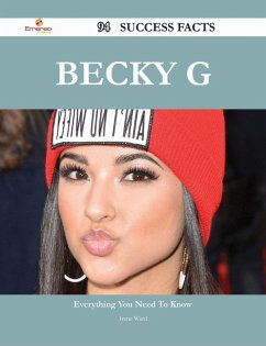 Becky G 94 Success Facts - Everything you need to know about Becky G (eBook, ePUB)