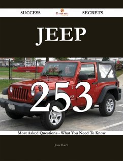 Cover Jeep 253 Success Secrets - 253 Most Asked Questions On Jeep - What You Need To Know (eBook, ePUB)