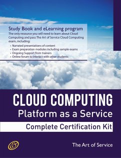 Cloud Computing PaaS Platform and Storage Management Specialist Level Complete Certification Kit - Platform as a Service Study Guide Book and Online Course leading to Cloud Computing Certification Specialist (eBook, ePUB) - Menken, Ivanka