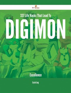 337 Life Hacks That Lead To Digimon Excellence (eBook, ePUB)