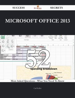 Microsoft Office 2013 52 Success Secrets - 52 Most Asked Questions On Microsoft Office 2013 - What You Need To Know (eBook, ePUB)