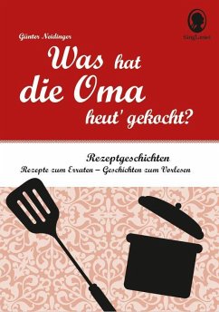 Was hat die Oma heut' gekocht? - Neidinger, Günter