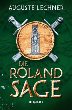 Die Rolandsage - Lechner, Auguste