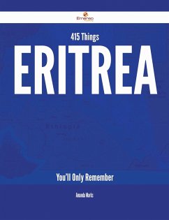 415 Things Eritrea You'll Only Remember (eBook, ePUB)