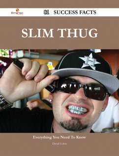 Slim Thug 81 Success Facts - Everything you need to know about Slim Thug (eBook, ePUB)