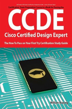 CCDE - Cisco Certified Design Expert Exam Preparation Course in a Book for Passing the CCDE Exam - The How To Pass on Your First Try Certification Study Guide (eBook, ePUB)