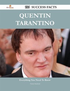 Quentin Tarantino 186 Success Facts - Everything you need to know about Quentin Tarantino (eBook, ePUB)