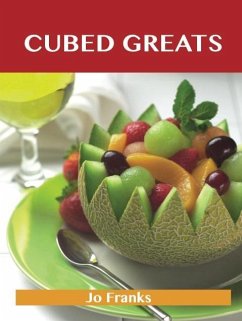 Cubed Greats: Delicious Cubed Recipes, The Top 100 Cubed Recipes (eBook, ePUB)