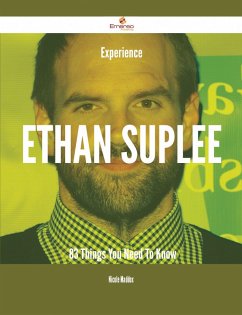 Experience Ethan Suplee - 83 Things You Need To Know (eBook, ePUB)