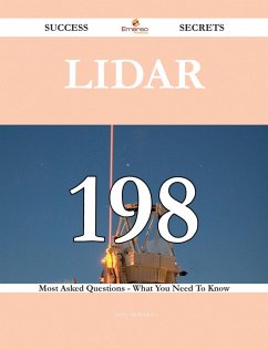 Lidar 198 Success Secrets - 198 Most Asked Questions On Lidar - What You Need To Know (eBook, ePUB)