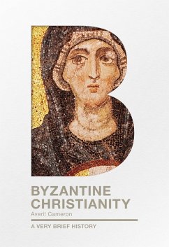 Byzantine Christianity (eBook, ePUB) - Cameron, Averil