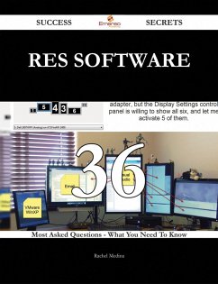 Cover RES Software 36 Success Secrets - 36 Most Asked Questions On RES Software - What You Need To Know (eBook, ePUB)