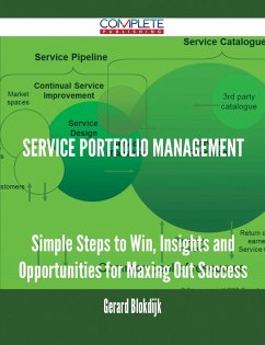 Service Portfolio Management - Simple Steps to Win, Insights and Opportunities for Maxing Out Success (eBook, ePUB)