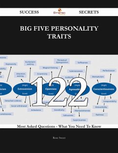 Big Five personality traits 122 Success Secrets - 122 Most Asked Questions On Big Five personality traits - What You Need To Know (eBook, ePUB) - Sweet, Rose