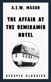 The Affair at the Semiramis Hotel (Serapis Classics) (eBook, ePUB)