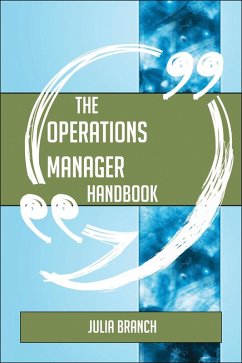 The Operations Manager Handbook - Everything You Need To Know About Operations Manager (eBook, ePUB)