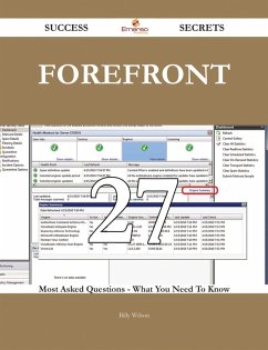 ForeFront 27 Success Secrets - 27 Most Asked Questions On ForeFront - What You Need To Know (eBook, ePUB) ForeFront 27 Success Secrets - 27 Most Asked Questions On ForeFront - What You Need To Know (eBook, ePUB)