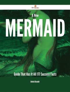 A New Mermaid Guide That Has It All - 177 Success Facts (eBook, ePUB)