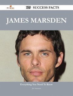 James Marsden 129 Success Facts - Everything you need to know about James Marsden (eBook, ePUB)