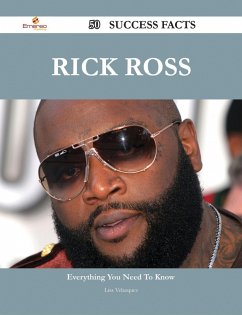 Rick Ross 50 Success Facts - Everything you need to know about Rick Ross (eBook, ePUB)