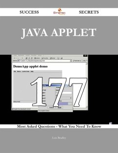 Java applet 177 Success Secrets - 177 Most Asked Questions On Java applet - What You Need To Know (eBook, ePUB)