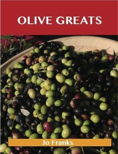 Olive Greats: Delicious Olive Recipes, The Top 75 Olive Recipes (eBook, ePUB) Cover Olive Greats: Delicious Olive Recipes, The Top 75 Olive Recipes (eBook, ePUB)