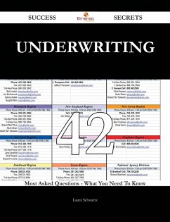 Underwriting 42 Success Secrets - 42 Most Asked Questions On Underwriting - What You Need To Know (eBook, ePUB)