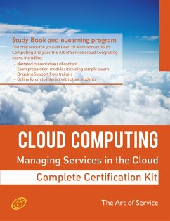 Cloud Computing: Managing Services in the Cloud Complete Certification Kit - Study Guide Book and Online Course (eBook, ePUB)