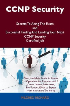 CCNP Security Secrets To Acing The Exam and Successful Finding And Landing Your Next CCNP Security Certified Job (eBook, ePUB)